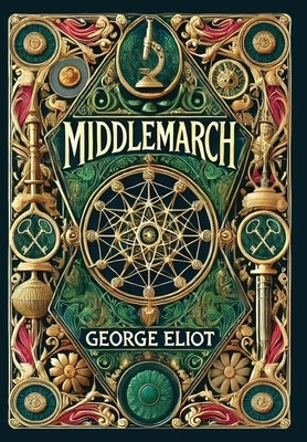 Middlemarch (Collector's Edition) (Laminated Hardback with Jacket) by Eliot, George