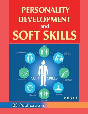 Personality Development & Soft Skills by Rao, V. B.