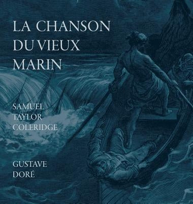 La Chanson Du Vieux Marin/The Rime Of The Ancient Mariner by Coleridge, Samuel Taylor