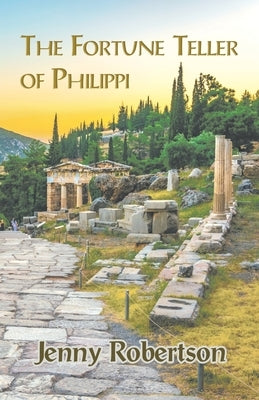 The Fortune Teller of Philippi by Robertson, Jenny