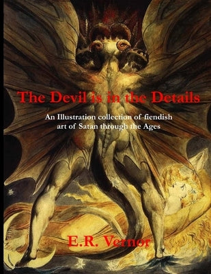 The Devil is in the Details An Illustration collection of fiendish art of Satan through the ages by Nocturnum, Corvis