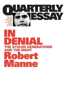 In Denial: Quarterly Essay 1 by Manne, Robert