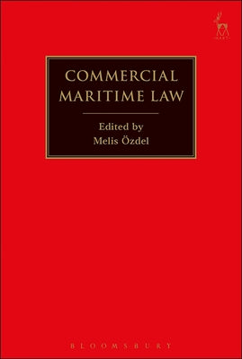Commercial Maritime Law by Özdel, Melis