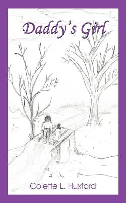 Daddy's Girl by Huxford, Colette L.