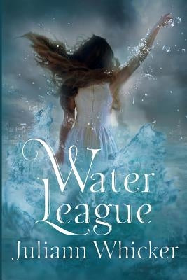 Water League: Of Monsters by Whicker, Juliann