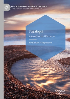 Paratopia: Literature as Discourse by Maingueneau, Dominique