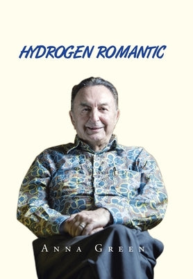 Hydrogen Romantic by Green, Anna