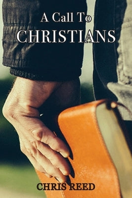 A Call to Christians by Reed, Chris