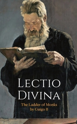 Lectio Divina: The Ladder of Monks by Wilson Ocds, William