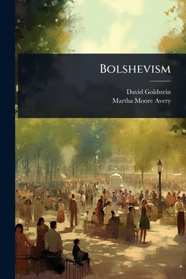 Bolshevism by Goldstein, David