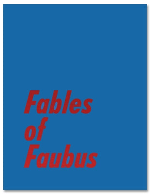 Fables of Faubus: Paul Reas Works 1972 - 2015 by Reas, Paul