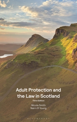 Adult Protection and the Law in Scotland by Smith, Nicola