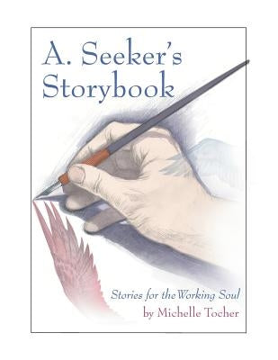 A. Seeker's Storybook by Tocher, Michelle