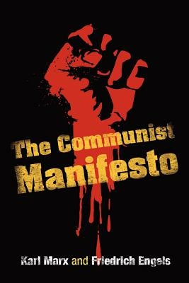 The Communist Manifesto by Marx, Karl