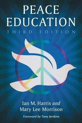 Peace Education by Harris, Ian M.
