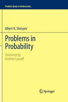 Problems in Probability by Shiryaev, Albert N.
