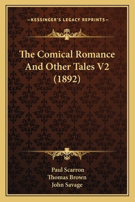 The Comical Romance And Other Tales V2 (1892) by Scarron, Paul