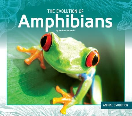 Evolution of Amphibians by Pelleschi, Andrea