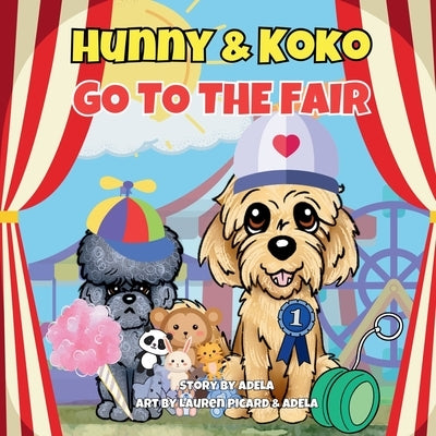 Hunny & Koko Go To The Fair by Adela