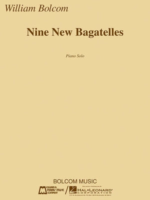 Nine New Bagatelles: Piano Solo by Bolcom, William