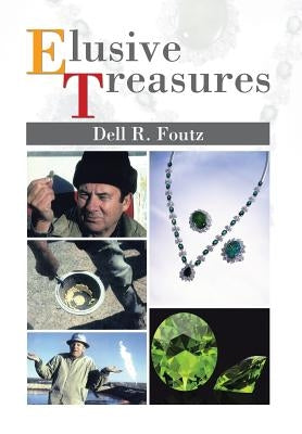 Elusive Treasures by Foutz, Dell R.