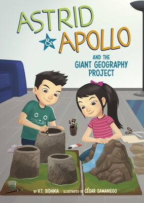 Astrid and Apollo and the Giant Geography Project by Samaniego, César