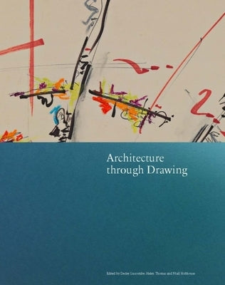 Architecture Through Drawing by Thomas, Helen