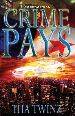Crime Pays by Twinz, Tha
