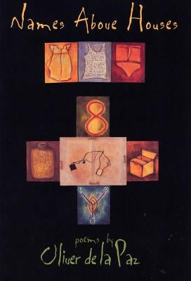 Names Above Houses by De La Paz, Oliver