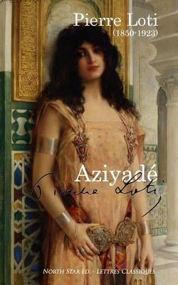 Aziyadé (full text) by North Star Ed