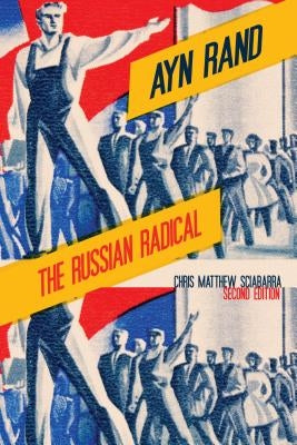 Ayn Rand: The Russian Radical by Sciabarra, Chris Matthew
