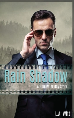 Rain Shadow: A Bluewater Bay Story by Witt, L. a.