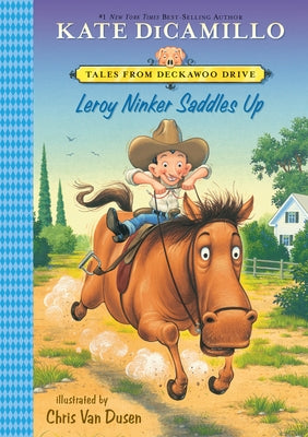 Leroy Ninker Saddles Up: #1 by DiCamillo, Kate