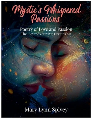 Mystic's Whispered Passions by Spivey, Mary Lynn
