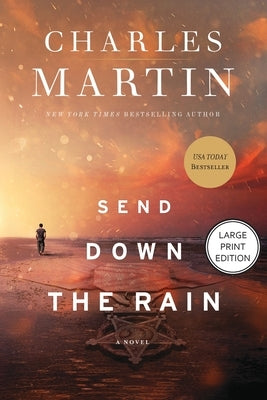 Send Down the Rain by Martin, Charles