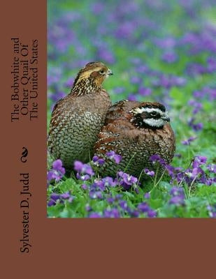 The Bobwhite and Other Quail Of The United States by Chambers, Jackson