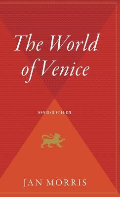 The World of Venice: Revised Edition by Morris, Jan