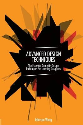 Advanced Design Techniques by /Wong, Johnson Voon Ping