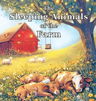 The Sleeping Animals of the Farm by Ungelt, J. C.