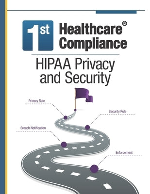 First Healthcare Compliance HIPAA Privacy and Security by Sheppard, Julie