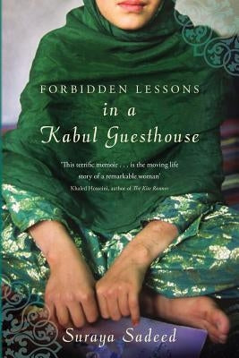 Forbidden Lessons in a Kabul Guesthouse by Sadeed, Suraya