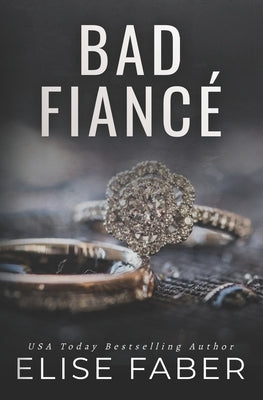 Bad Fiancé by Faber, Elise