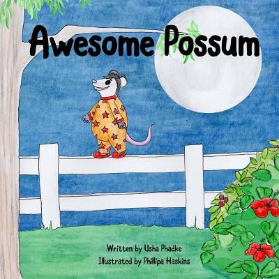 Awesome Possum: A children's story about friendship and tolerance by Phadke, Usha