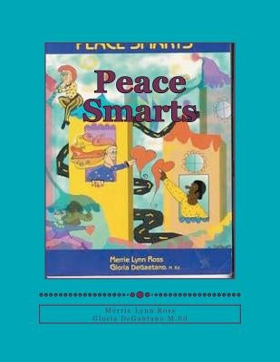 Peace Smarts by DeGaetano M. Ed, Gloria