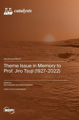 Theme Issue in Memory to Prof. Jiro Tsuji (1927-2022) by Kowalska, Ewa