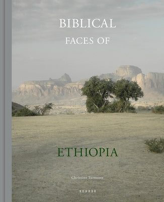 Biblical Faces of Ethiopia by Turnauer, Christine