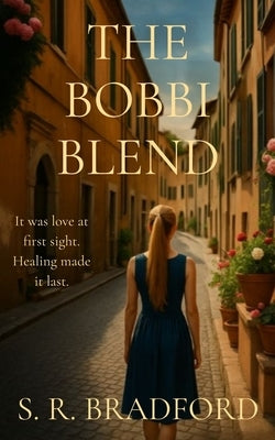 The Bobbi Blend by Bradford, S. R.