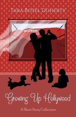 Growing Up Hollywood by Botel Doherty, Tara