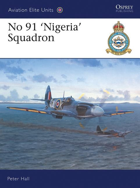 No 91 'Nigeria' Sqn by Hall, Peter