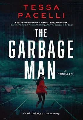 The Garbage Man by Pacelli, Tessa